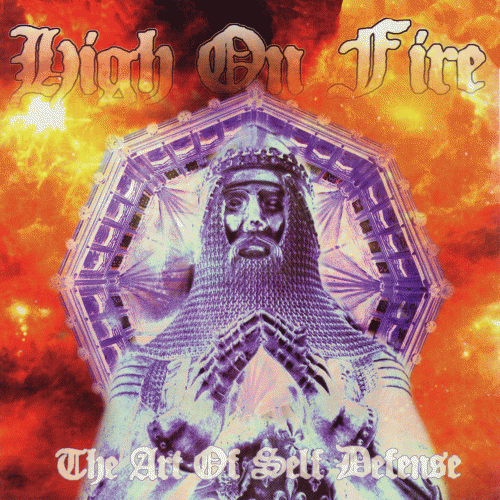 High On Fire : The Art of Self Defense